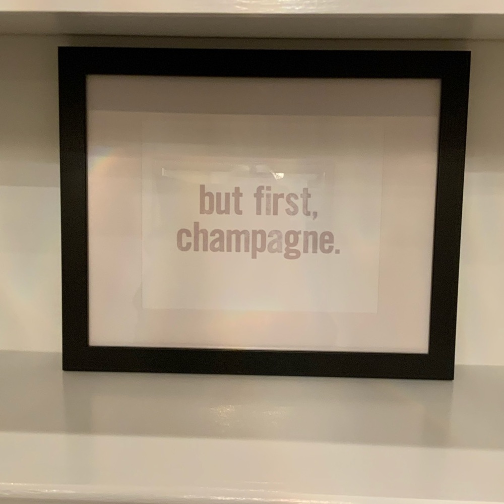but first, champagne. Art - framed message. - Picture 2 of 16